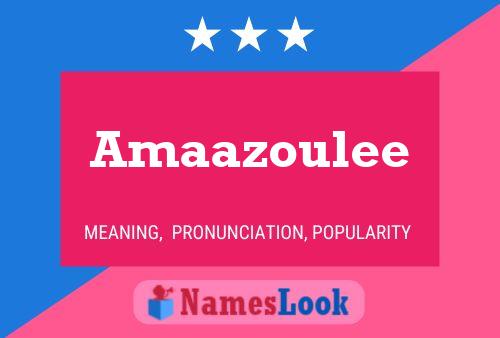 Amaazoulee Name Poster