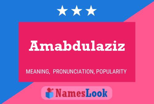 Amabdulaziz Name Poster