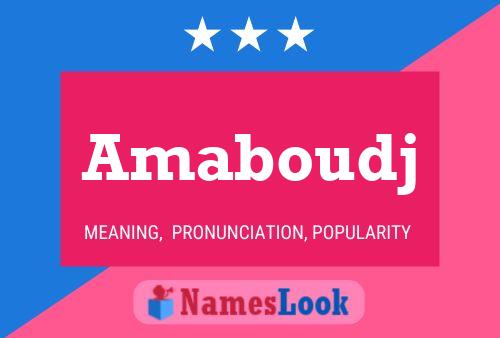 Amaboudj Name Poster