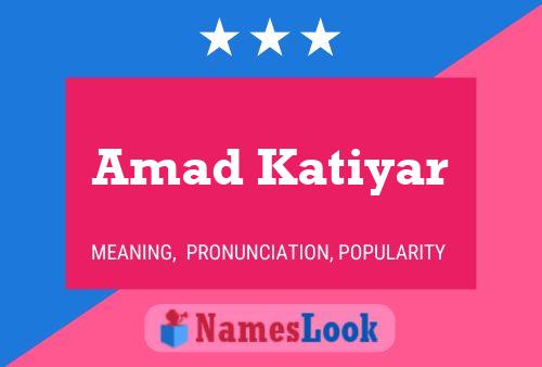 Amad Katiyar Name Poster