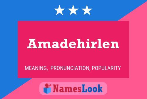 Amadehirlen Name Poster