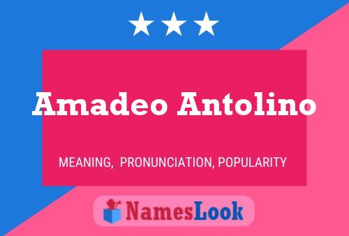 Amadeo Antolino Name Poster