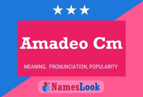 Amadeo Cm Name Poster