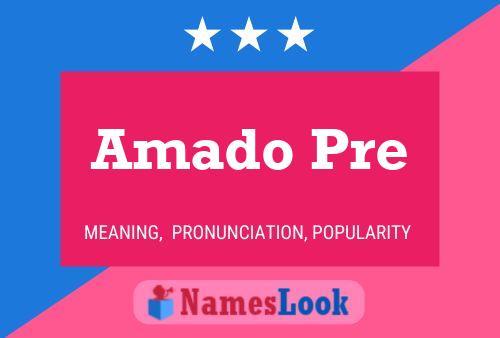 Amado Pre Name Poster