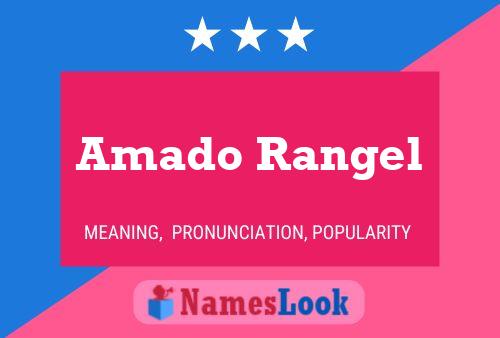 Amado Rangel Name Poster