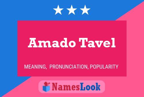 Amado Tavel Name Poster