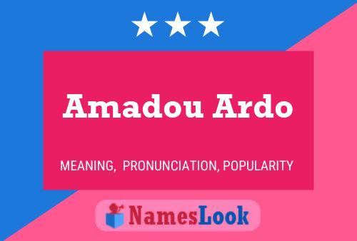 Amadou Ardo Name Poster