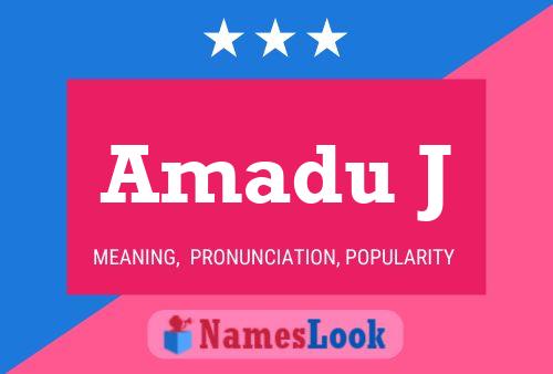 Amadu J Name Poster