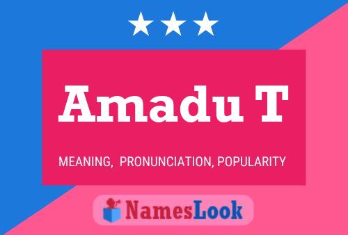 Amadu T Name Poster