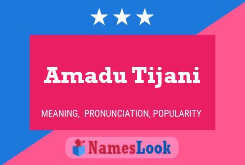 Amadu Tijani Name Poster