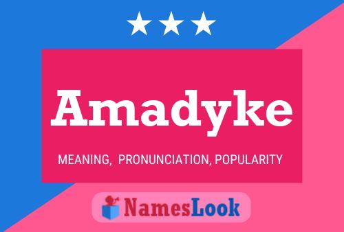 Amadyke Name Poster