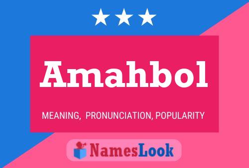 Amahbol Name Poster