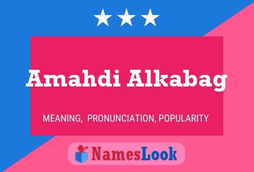 Amahdi Alkabag Name Poster