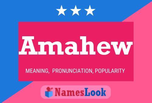 Amahew Name Poster