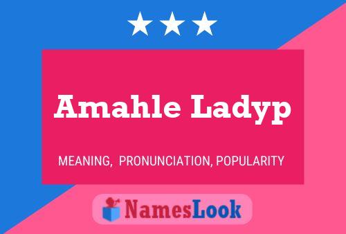 Amahle Ladyp Name Poster