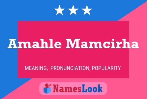 Amahle Mamcirha Name Poster