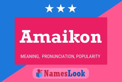 Amaikon Name Poster