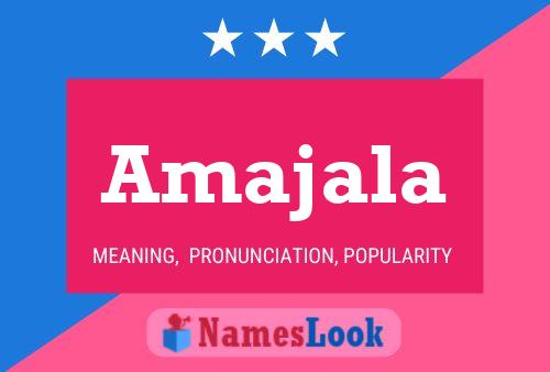 Amajala Name Poster