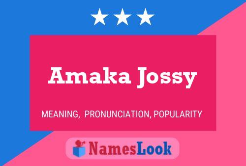 Amaka Jossy Name Poster