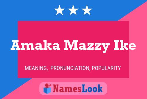 Amaka Mazzy Ike Name Poster