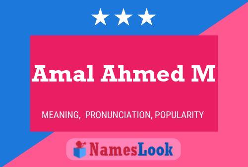 Amal Ahmed M Name Poster