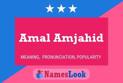 Amal Amjahid Name Poster