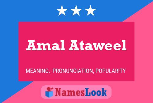 Amal Ataweel Name Poster