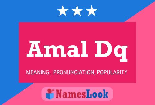 Amal Dq Name Poster