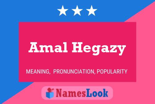 Amal Hegazy Name Poster