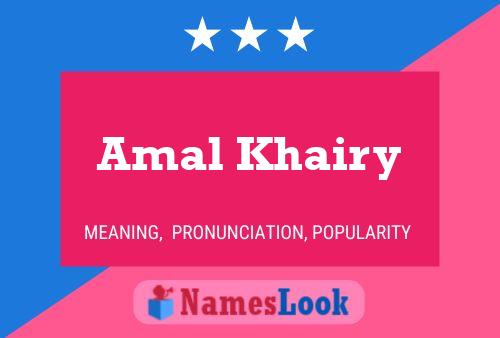 Amal Khairy Name Poster