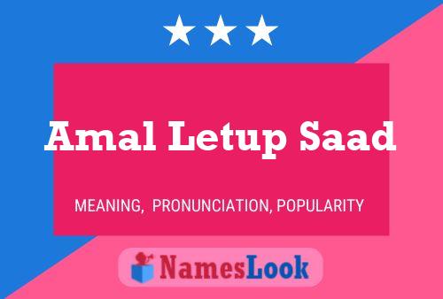 Amal Letup Saad Name Poster