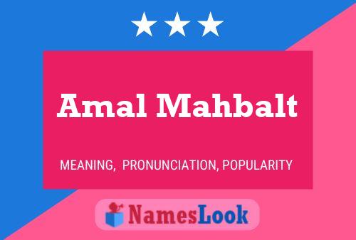 Amal Mahbalt Name Poster