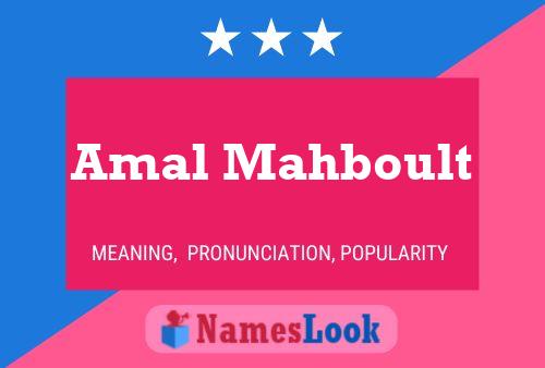 Amal Mahboult Name Poster