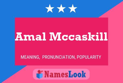 Amal Mccaskill Name Poster