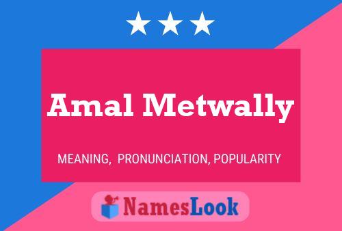 Amal Metwally Name Poster