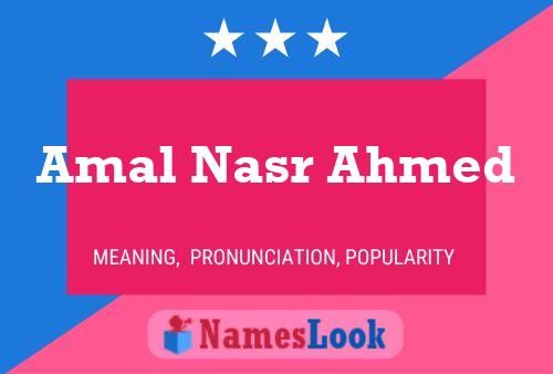 Amal Nasr Ahmed Name Poster