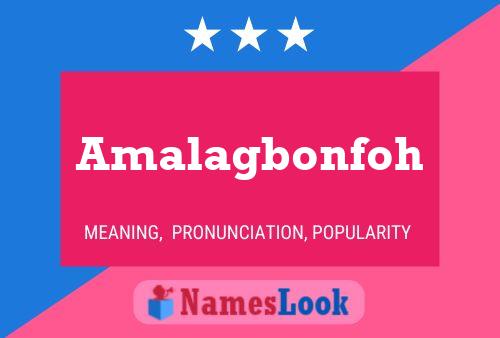 Amalagbonfoh Name Poster