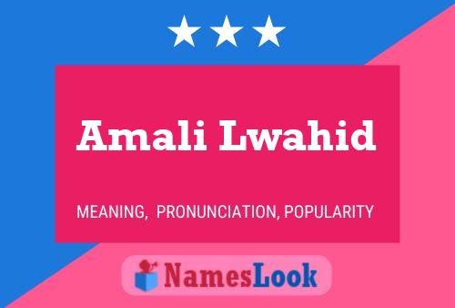 Amali Lwahid Name Poster