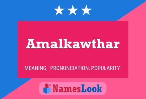 Amalkawthar Name Poster