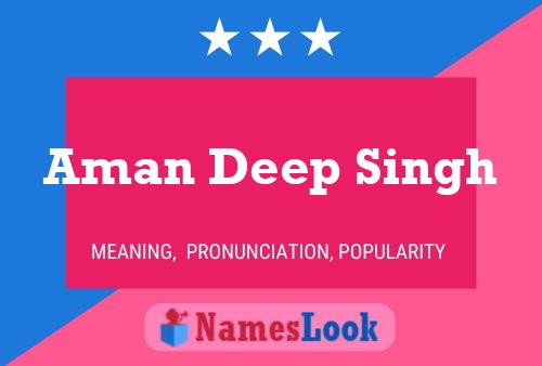 Aman Deep Singh Name Poster