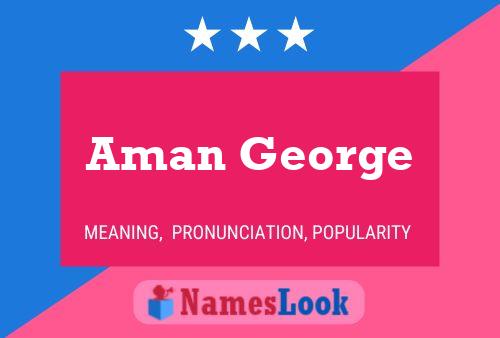 Aman George Name Poster