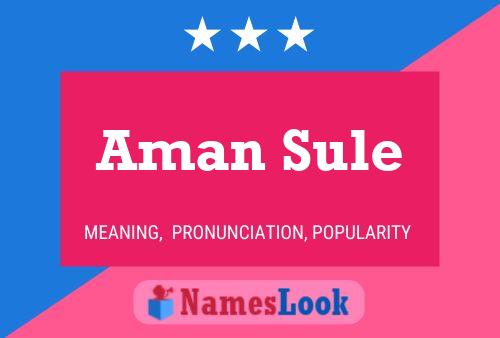 Aman Sule Name Poster