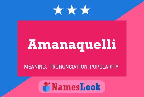 Amanaquelli Name Poster