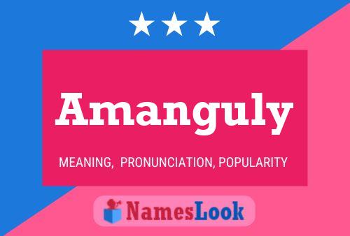 Amanguly Name Poster