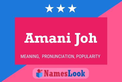 Amani Joh Name Poster