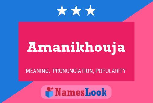 Amanikhouja Name Poster