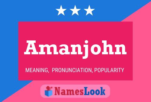 Amanjohn Name Poster