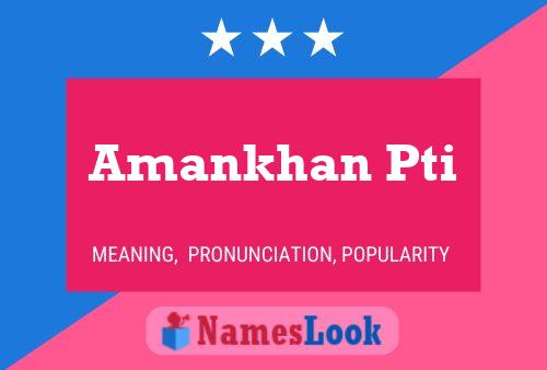 Amankhan Pti Name Poster