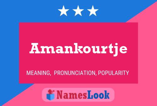 Amankourtje Name Poster