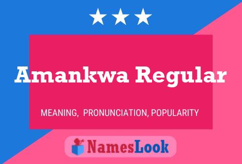 Amankwa Regular Name Poster